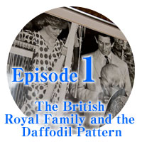 Episode 1 The British Royal Family and the Daffodil Pattern